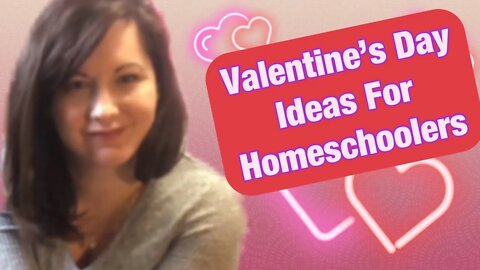 Valentine's Day Ideas for Kids / Homeschool Valentine's Day Activity / Valentine's Day Fun