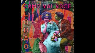 Como Vai Você by Lobão (Teaser 2)