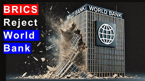 BRICS No to World Bank - What Next?