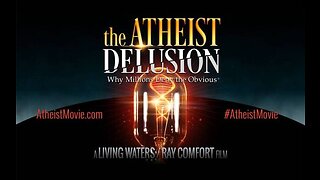 The Atheist Delusion Movie