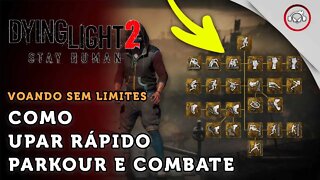 Dying Light 2 Stay Human, Como upar rápido o parkour e combate | super dica PT-BR