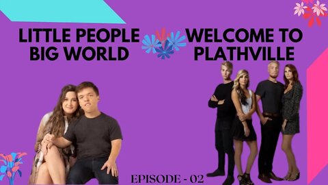 Little People Big World | Welcome to Plathville | Ep. 2 | with Sunshinery
