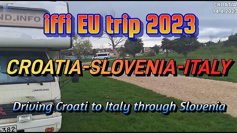 Horvaatiast sõit Itaalia läbi Sloveenia+droon[subtitles] (osa-18) iffi EU trip 2023 [1080/60]