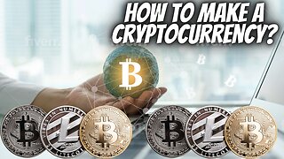 How to Make a Cryptocurrency?