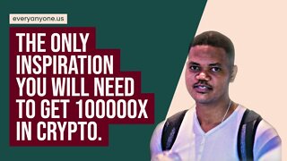 The Only Inspiration You Will Ever Need To Get 100000x In Crypto