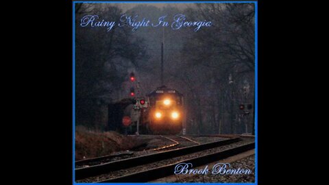 "RAINY NIGHT IN GEORGIA" sung by Brook Benton / written by Tony Joe White