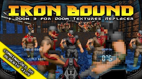 Iron Bound + Doom 3 for Doom Textures Replacer [Combinações do Alberto 109]
