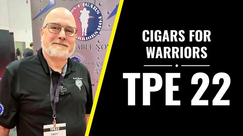 Cigars For Warriors - TPE 2022
