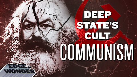 WHY COMMUNISM IS THE DEEP STATE'S MIND CONTROL CULT