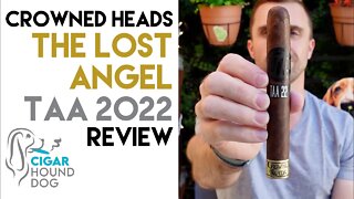 Crowned Heads The Lost Angel TAA 2022 Cigar Review