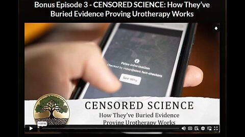 Ep 3 BONUS-2: CENSORED SCIENCE: How They’ve Buried Evidence Proving Urotherapy Works