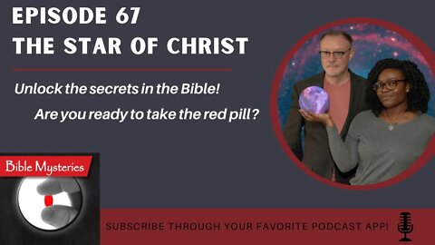 Bible Mysteries Podcast: Episode 67 - The Star of Christ