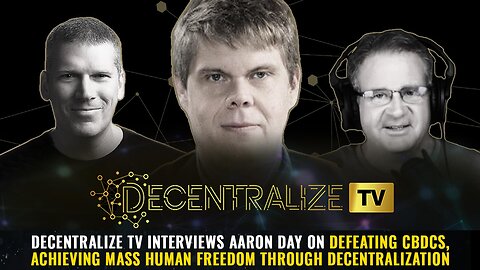 DCTV interviews Aaron Day on DEFEATING CBDCs, achieving mass human freedom...