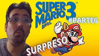 SUPER MARIO BROS 3 (SNES) JOGANDO ATÉ ZERAR - #PARTE6 - continuamos nossa missão