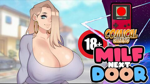[COMICAL GAMES] Lets Play: MILF Next Door [CENSORED]