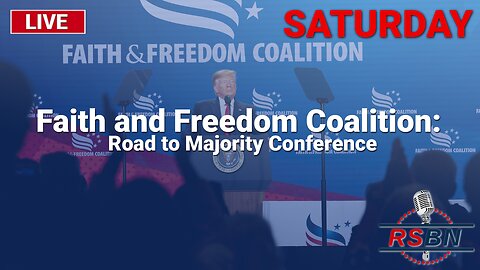 LIVE: SATURDAY Faith and Freedom Coalition: Road to Majority Conference 6/24/23