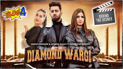 Diamond Wargi (Behind The Scenes) Vlog 4 Harsh Pandher ft Afsana Khan Pal Everlast Vlogs 2023