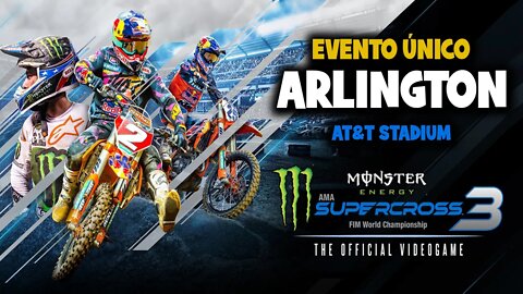 Monster Energy Supercross 3 - Arlington AT&T Stadium