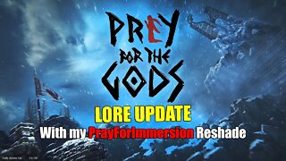 PREY for the GODS / Lore Update and My PrayForImmersion Reshade