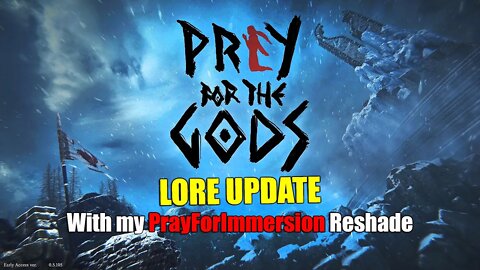 PREY for the GODS / Lore Update and My PrayForImmersion Reshade