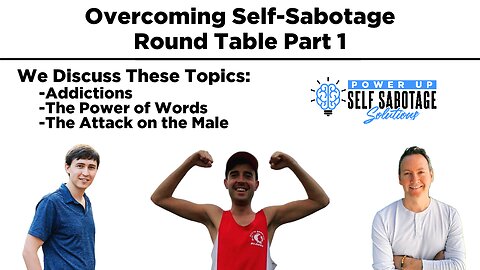 Overcoming Self Sabotage Round Table Part 1 Ft Bryce Cluett, Nathan Francis, Tanner Dagenais