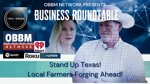 Stand Up Texas! Local Farmers Forge Ahead - OBBM Business Roundtable