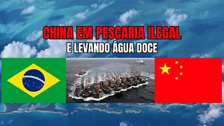 CHINA PESCANDO E COLETANDO ÁGUA DOCE NO BRASIL