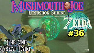 Tears of the Kingdom #36 "Utsushok Shrine & The 2nd Great Fairy"