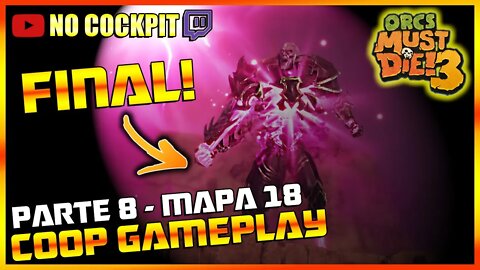 MAPA 18 FINAL DE ORCS MUST DIE 3 COOP LIVE GAMEPLAY | COOPERATIVO