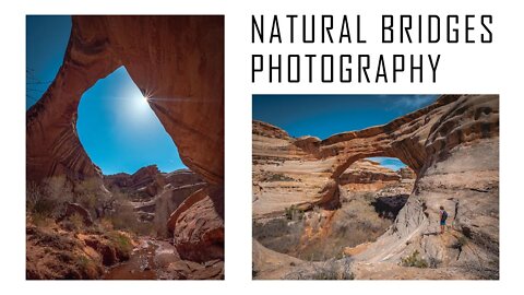 Natural Bridges National Monument Hiking & Photography | Lumix G9 Landscape Photography