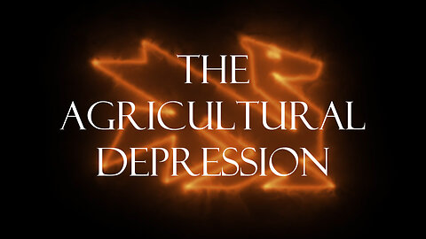 The Secrets Of The Federal Reserve Chapter 9: The Agricultural Depression