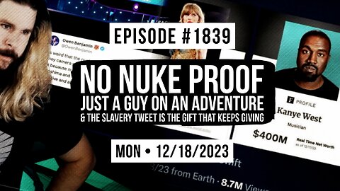 Owen Benjamin | #1839 No Nuke Proof, Just A Guy On An Adventure & The Slavery Tweet Is The Gift That Keeps On Giving