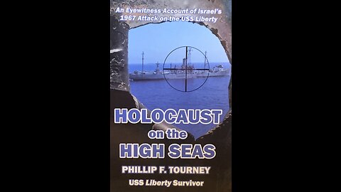 "Holocaust on the High Seas: The Attempted Sinking of the USS Liberty by Israel" (audio)