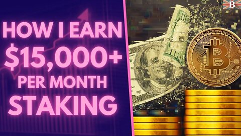 How I Make $15k PM in Passive Income Staking & Lending Crypto (2022 Update)