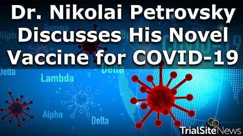 Dr. Nikolai Petrovsky Discusses His Novel Vaccine for COVID-19 | Interview