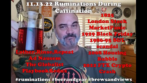 Ruminations During Caffination 11.13.22 FTW Globalist Looting Scheme Redux