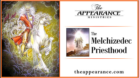 The Appearance Melchizedek Priesthood 14