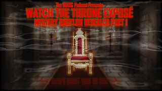 WATCH THE THRONE DOCUMENTARY PART 1 - MYSTERY BABYLON REVEALED