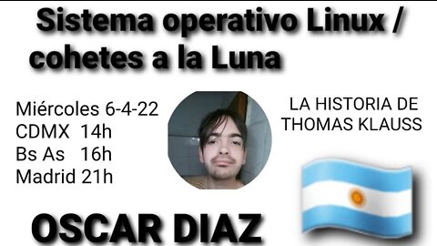Sistema operativo "Locos por Linux" - cohetes a la Luna // Oscar Diaz "Osqui" (6-4-22)