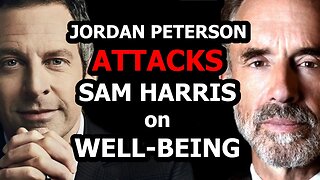 JORDAN PETERSON ATTACKS SAM HARRIS on WELL-BEING