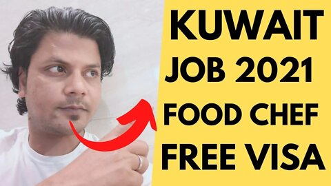 Kuwait Job 2021 | Chef Job In Kuwait 2021 | Urgent Chef Requirement In Kuwait