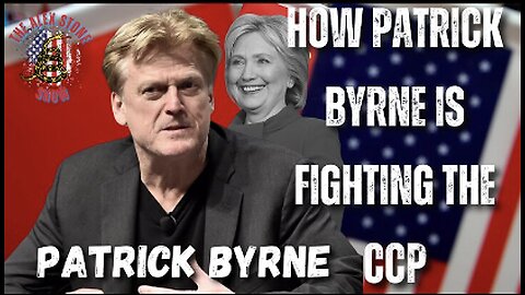 RERUN: How Patrick Byrne is Fighting Against the CCP
