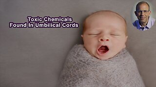 75% Of The 287 Chemicals Found In Babies' Umbilical Cord Blood Are Toxic