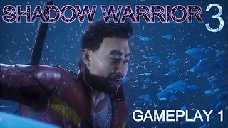 SHADOW WARRIOR 3 DEFINITIVE EDITION - Gameplay Part 1 Walkthrough