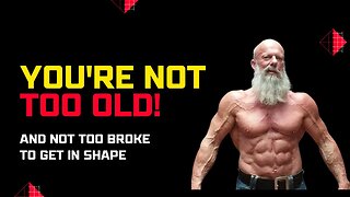 How to get in shape when you're old and broke!