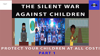 THE SILENT WAR AGAINST CHILDREN