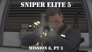 Sniper Elite 5: Rubble and Ruin, Pt 3