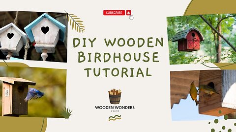 DIY Wooden Birdhouse Tutorial: How to Build and Decorate a Birdhouse for Your Garden