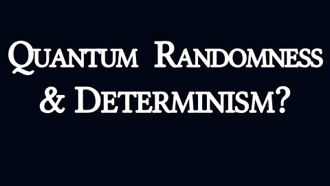 Does Quantum Randomness refute Determinism?