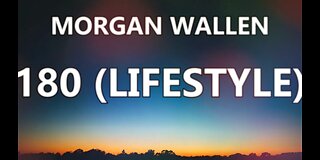 🎵 MORGAN WALLEN - 180 LIFESTYLE (LYRICS)